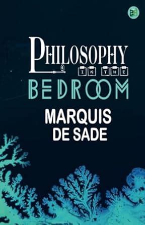 卧房里的哲学pdf|Marquis de Sade Philosophy in the Bedroom (1795)